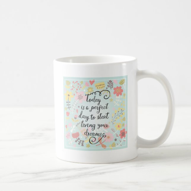 Mug Commencez à vivre vos rêves (Droite)