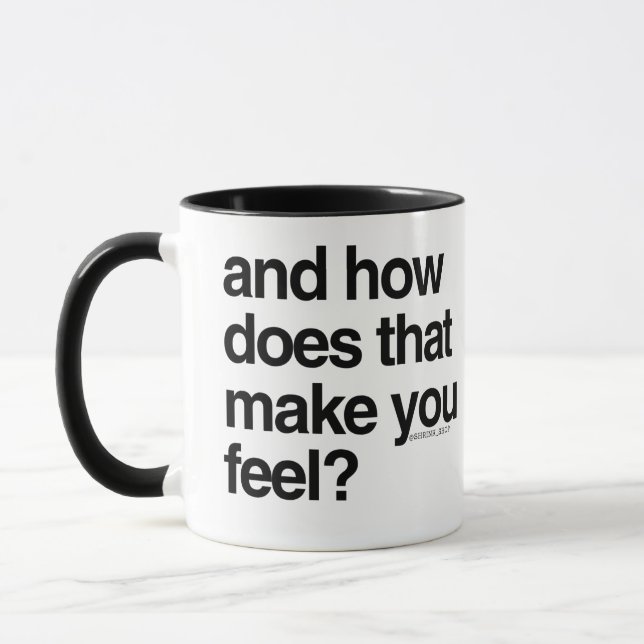 Mug Comment ça vous fait sentir (Gauche)