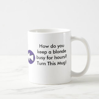 Mug Comment maintenez-vous une blonde occupée pendant