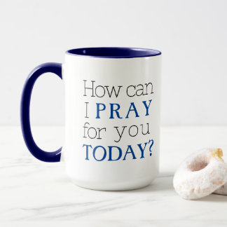 Mug Comment puis-je prier pour vous aujourd'hui | Chri