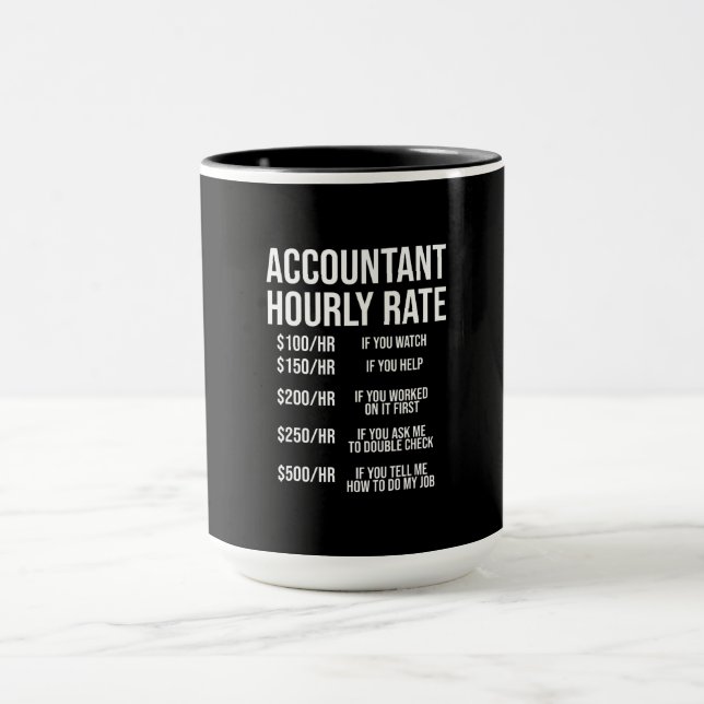 Mug Comptable amusant Humour comptable à taux horaire  (Centre)