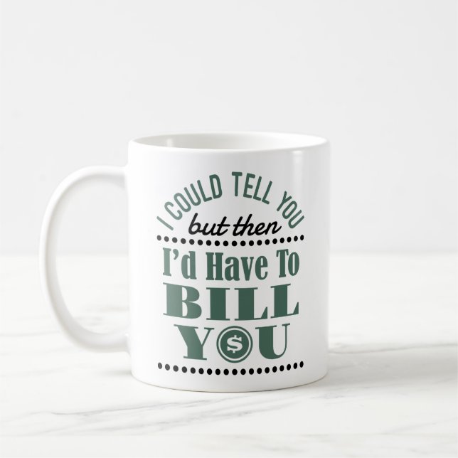 Mug Comptable, je pourrais vous le dire, mais je vous  (Gauche)
