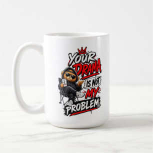 Mug Conception de citation Votre Drame N'est Pas Mon P