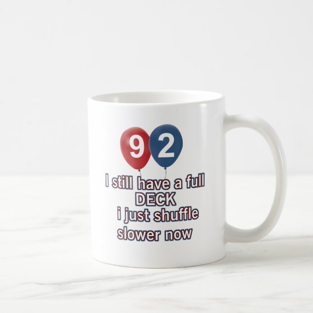 Mug conceptions drôles d'anniversaire de 92 ans (Droite)