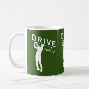 Mug Conduire en toute sécurité - Drôle Citation Golfeu