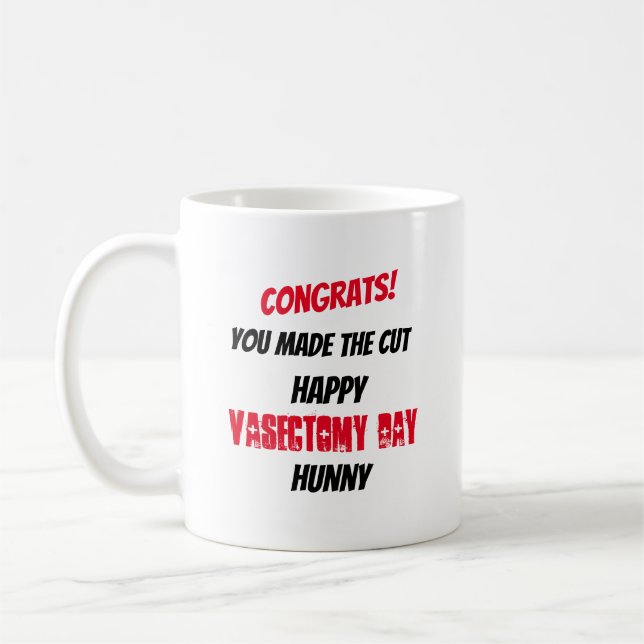 Mug Congrats que vous avez fait pour couper la (Gauche)