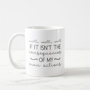 Mug Conséquences De Mes Actions