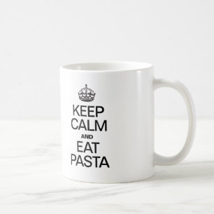MUG CONSERVEZ LE CALME ET MANGEZ DES PÂTES