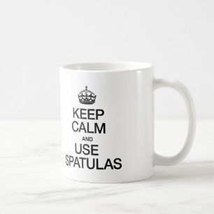 MUG CONSERVEZ LE CALME ET UTILISEZ DES ESPATULAS