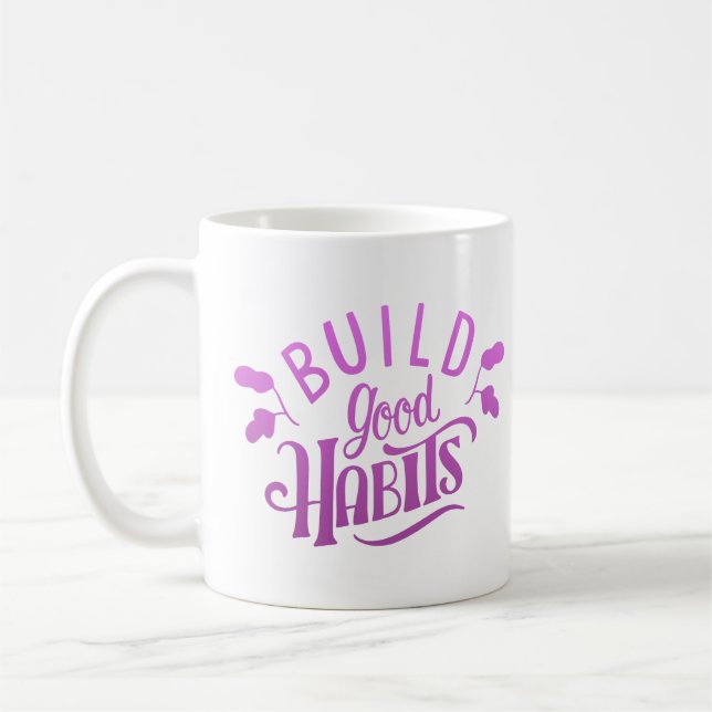 MUG CONSTRUIRE DE BONS HABITS (Gauche)