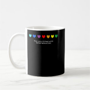 Mug Conte - Vous êtes rempli de détermination. 