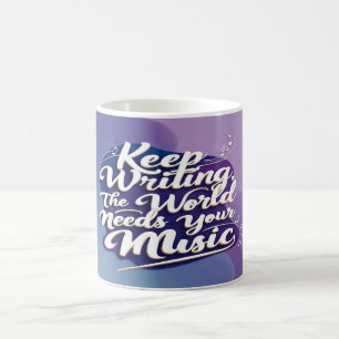 Mug Continuer à écrire Le monde a besoin de votre musi