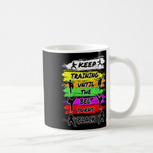 Mug Continuer L'Entraînement Jusqu'À Ce Que La Ceintur
