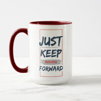 Mug Continuez à aller de l'avant – Citation Motivante