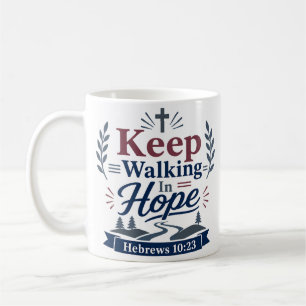 Mug Continuez à marcher dans l'espérance Citation Insp