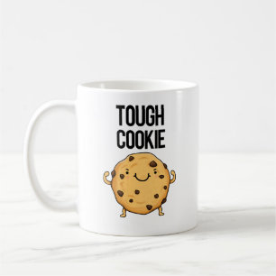 Mug Cookie Tough Funny Cookie Pun