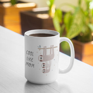 Mug Cool comme Maman mignonne Sloth