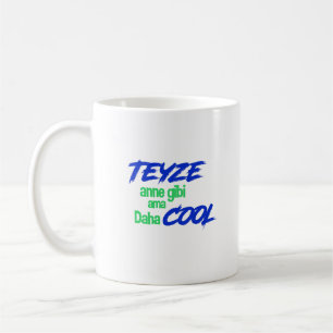 Mug Cool de daha d'ama de gibi de Teyze Anne