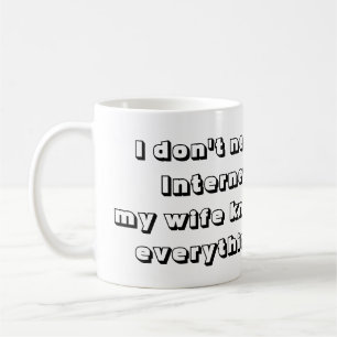 Mug Cool et amusant Ma femme connaît tout Funny