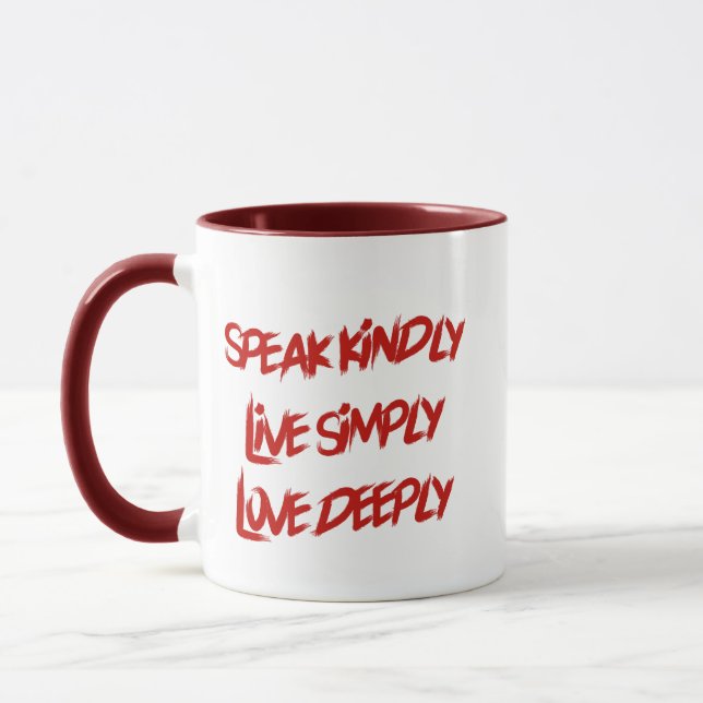 Mug Cool Parle Kindly, Vivre Simplement, Aimer Profond (Gauche)