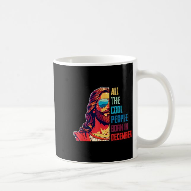 Mug Cool People Are Born In December Christian Christm (Droite)