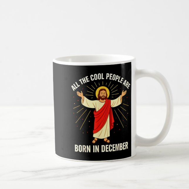 Mug Cool People Are Born In December Christian Christm (Droite)
