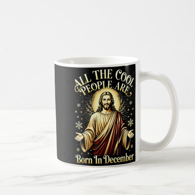 Mug Cool People Are Born In December Christian Christm (Droite)