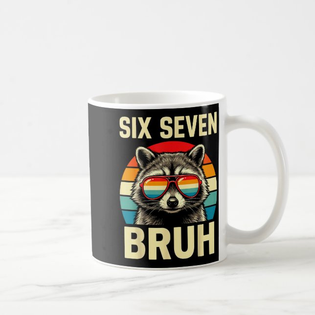 Mug Cool Retro Six Seven Bruh Raccoon Sungles Meme 67  (Droite)
