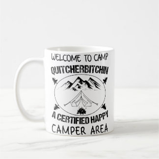 Mug Cool Welcome To Camp Quitcherbitchin Funny Camper 