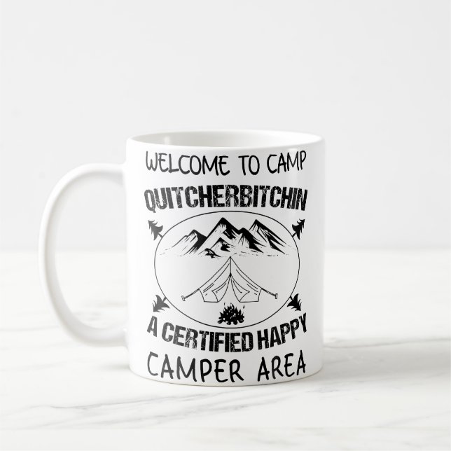 Mug Cool Welcome To Camp Quitcherbitchin Funny Camper  (Gauche)