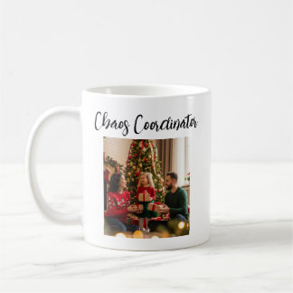 Mug Coordonnateur de chaos Message personnalisé pour l
