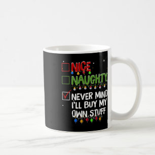 Mug Coquin Sympa Peu Importe Je M'achèterai Mes Propre