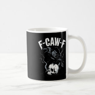 Mug Corbeau noir F-caw-f Drôle de crâne d'oiseau noir