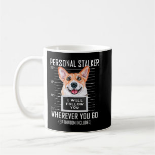 Mug Corgi Chien Corgis Personnel Stalker Chien Corgi J