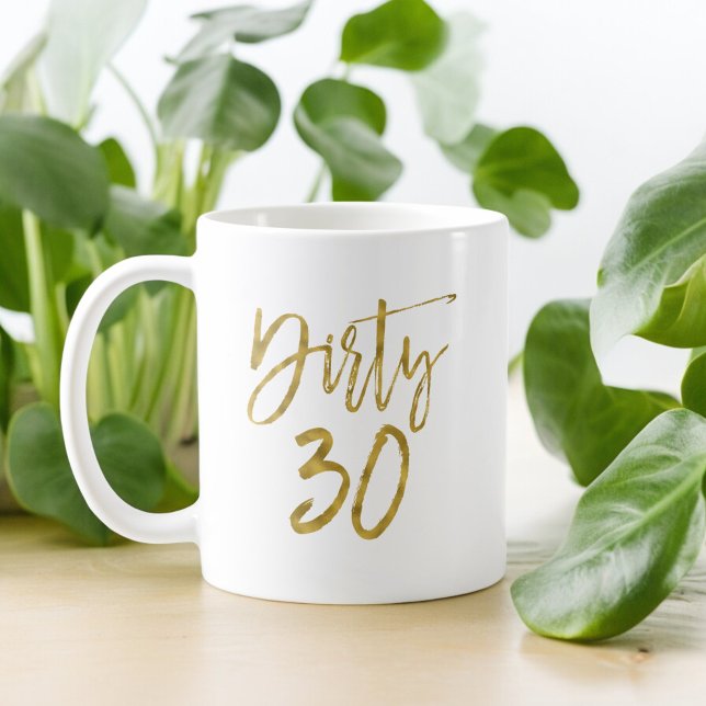 Mug Coupe Dirty 30 Gold Foil Anniversaire de café (Créateur téléchargé)