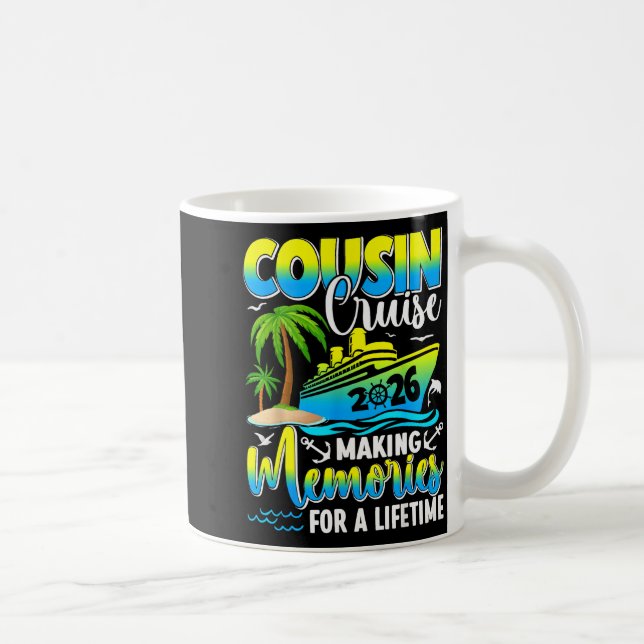 Mug Cousin Cruise 2026 Making Memories For A Lifetime  (Droite)
