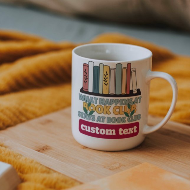 Mug coutume Ce qui se passe à Book Club Séjourne à la  (Créateur téléchargé)
