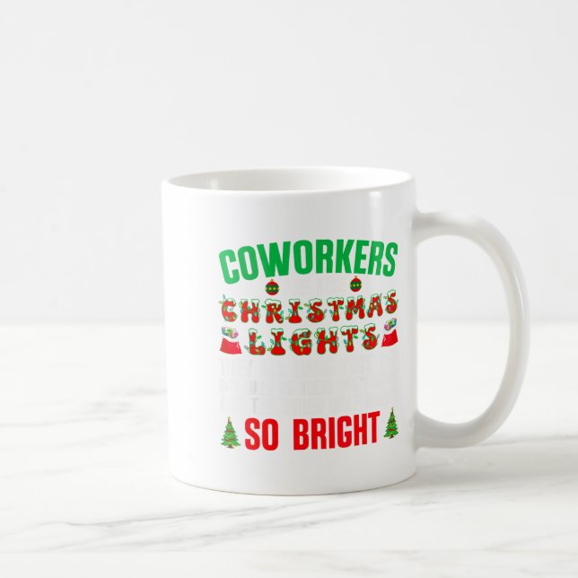 Mug Coworkers Are Like Christmas Lights Funny Office Q (Droite)