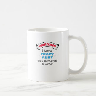 Mug Crazy Tante Avertissement J'Ai Une Tante Fou