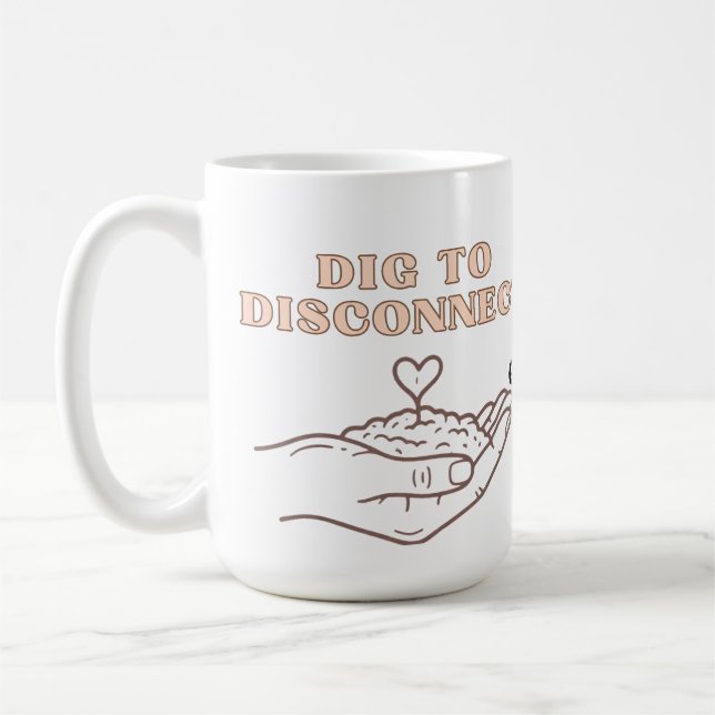 Mug Creusez pour déconnecter le jardin de pleine consc (Gauche)