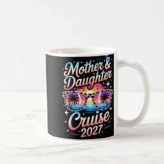 Mug Croisière mère fille 2027 voyage vacances appariem