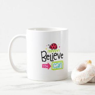 Mug Croyez Que Vous Pouvez Personnaliser Designer Café