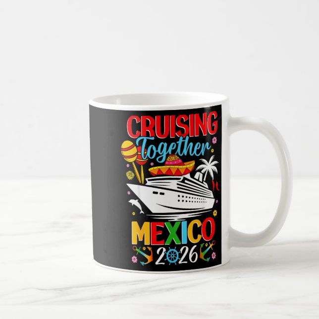 Mug Cruising Together Cruise Trip Mexico 2026 For Fami (Droite)