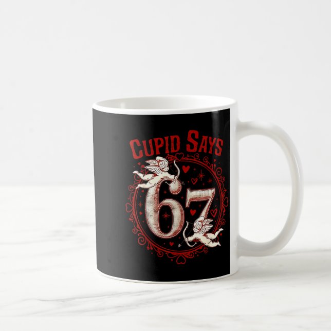 Mug Cud Says 67 Funny 6 7 Six Seven Meme Slang Valenti (Droite)
