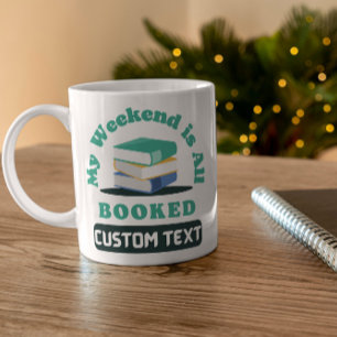 Mug custom My Weekend is All Books book