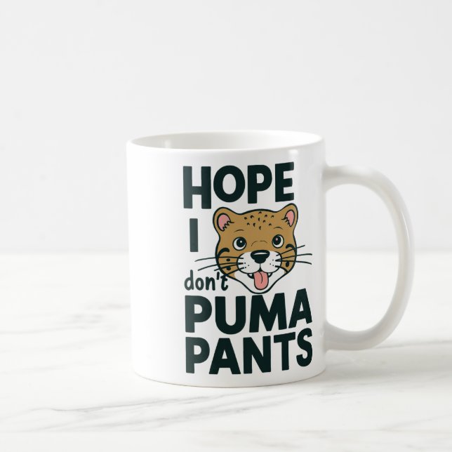 Mug Cute Cat Pun Hope I Don't Puma Pants dessin de des (Droite)