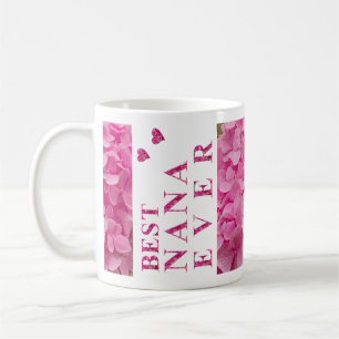 Mug Cute Floral Best Nana Jamais, Coeurs Pink Hydrange