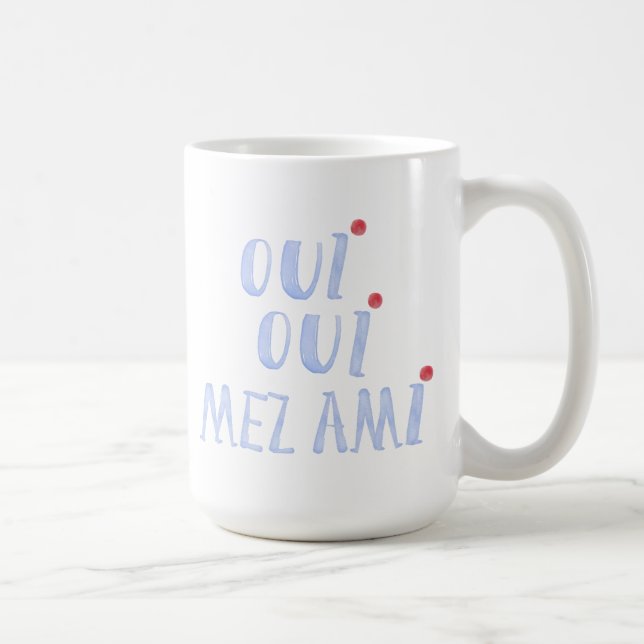 Mug Cute French Oui Oui Mez Ami Oui Mes amis (Droite)