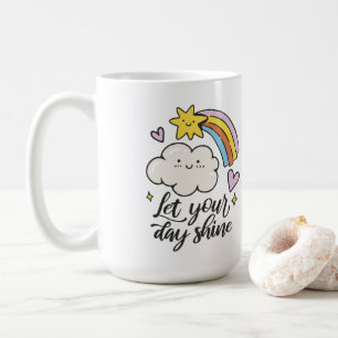 Mug Cute Laissez votre journée briller Cartoon Nuage e