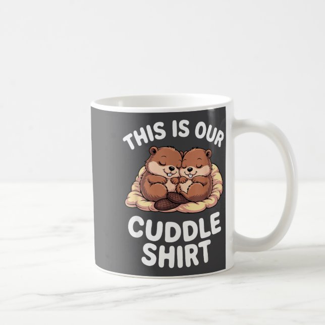 Mug Cute Nesting Beavers This Is Our Cuddle  (Droite)